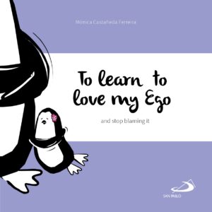 To learn to love my Ego